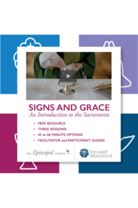 Signs and Grace: An Introduction to the Sacraments